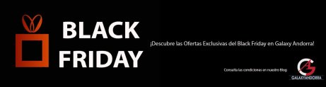 ¡Descubre las Ofertas Exclusivas del Black Friday en Galaxy Andorra!